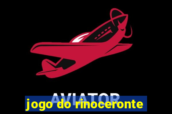 jogo do rinoceronte
